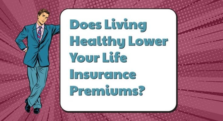 How does a healthy lifestyle equal low life insurance rates? How does a healthy lifestyle equal low life insurance rates?