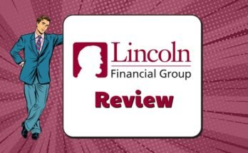 Discovering the benefits of Lincoln Financial Life Insurance Company